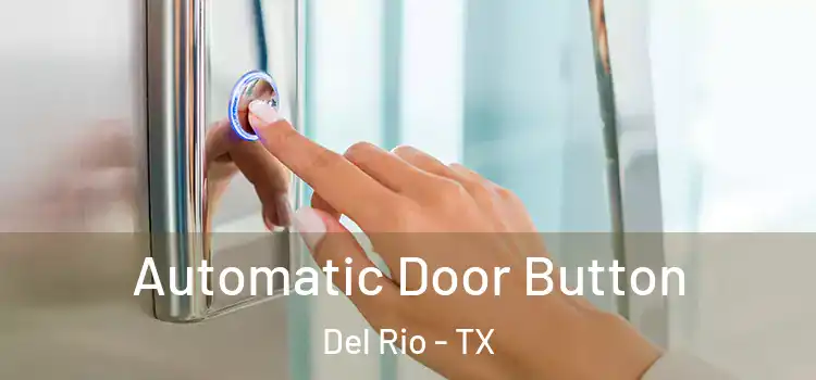 Automatic Door Button Del Rio - TX