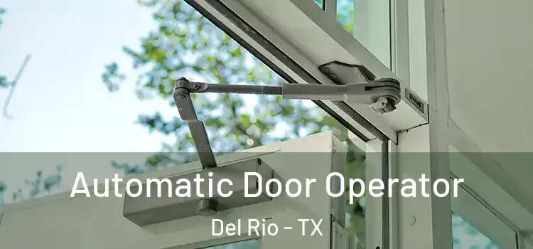 Automatic Door Operator Del Rio - TX