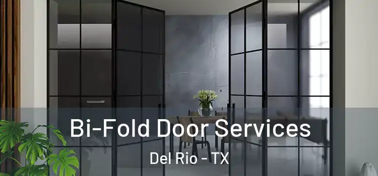 Bi-Fold Door Services Del Rio - TX
