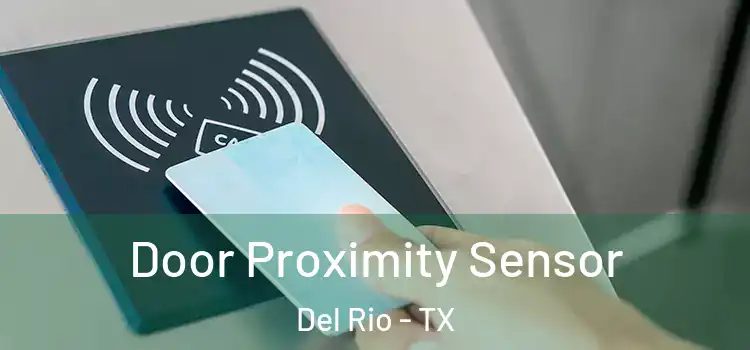 Door Proximity Sensor Del Rio - TX