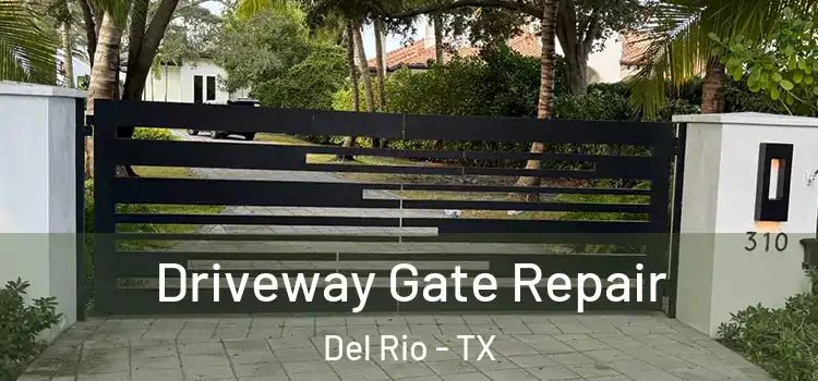Driveway Gate Repair Del Rio - TX