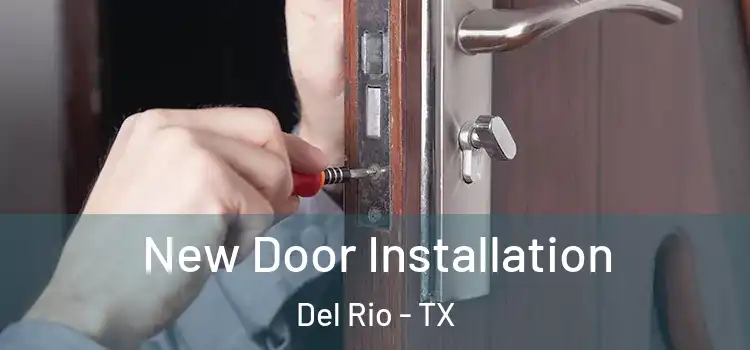 New Door Installation Del Rio - TX